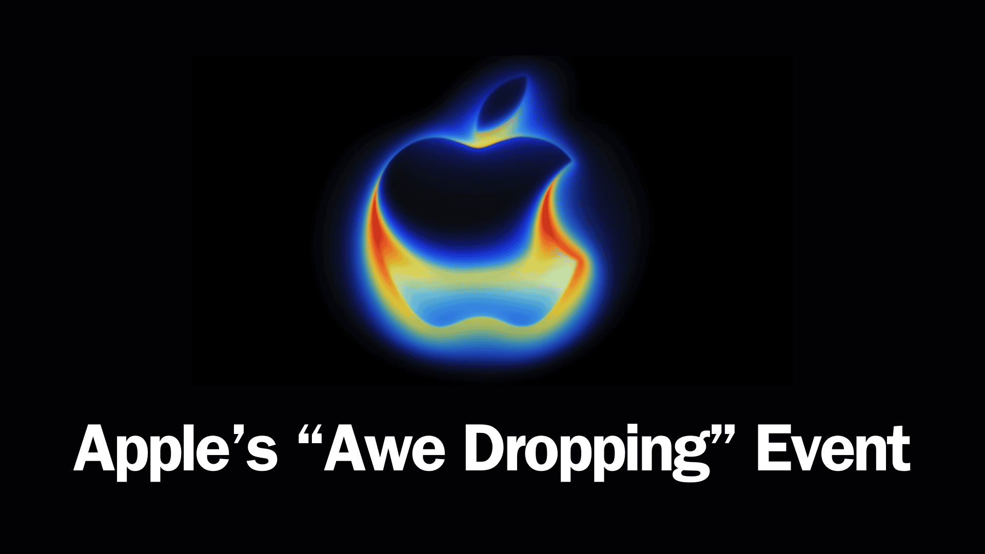 Apple Awe Dropping Event